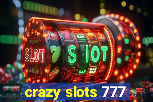 crazy slots 777